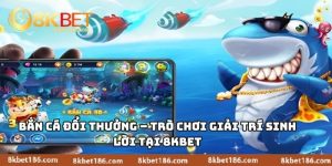 Bắn Cá Đổi Thưởng