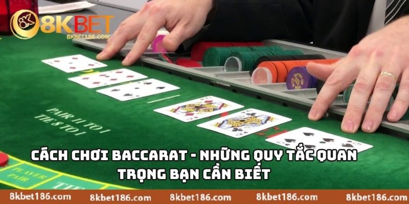 Cách Chơi Baccarat