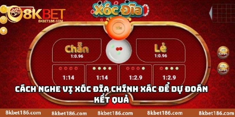 Cách Nghe Vị Xóc Đĩa