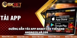 Hướng dẫn tải app 8KBET