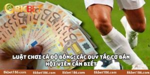 Luật Chơi Cá Độ Bóng