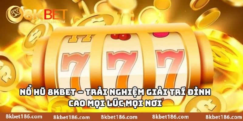 Nổ Hũ 8KBET