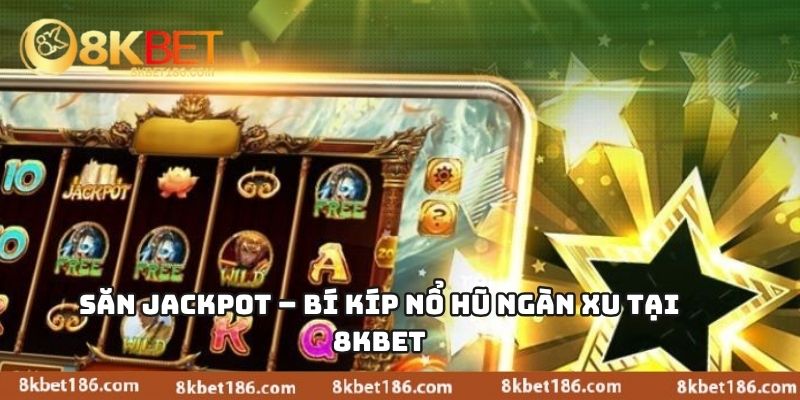 Săn Jackpot