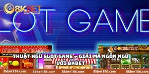 Thuật Ngữ Slot Game
